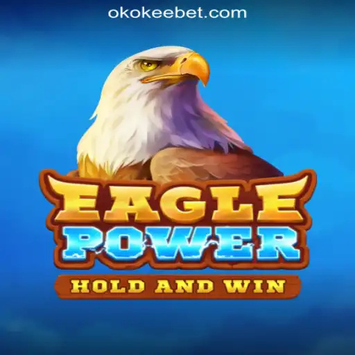 Exploring EaglePower: The Thrilling Experience of OKOKEE.com Oficial Slots Brasil #1